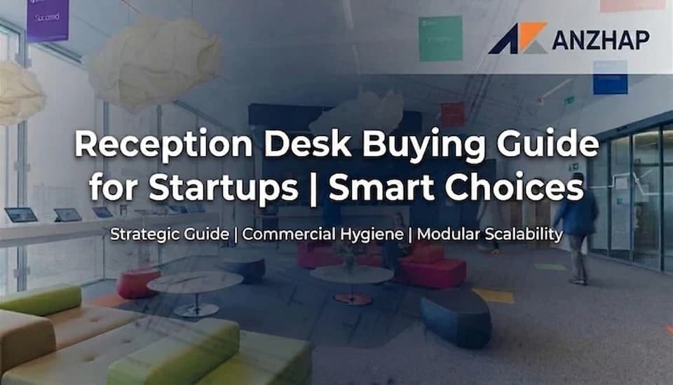 Reception Desk Buying Guide for Startups | Smart Choices