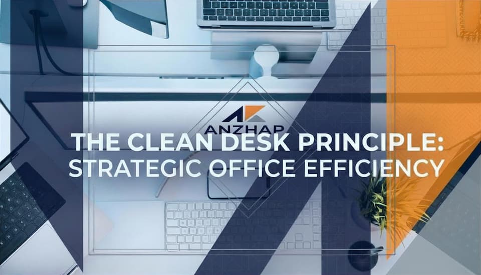 The Clean Desk Principle: Strategic Office Efficiency